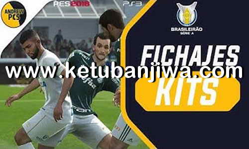 PES 2018 Brasileiro Update Season 2019 For PS3 OFW BLES + BLUS Ketuban Jiwa