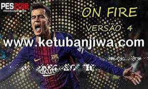PES 2018 On Fire Patch Update 4 For XBOX 360 Ketuban Jiwa