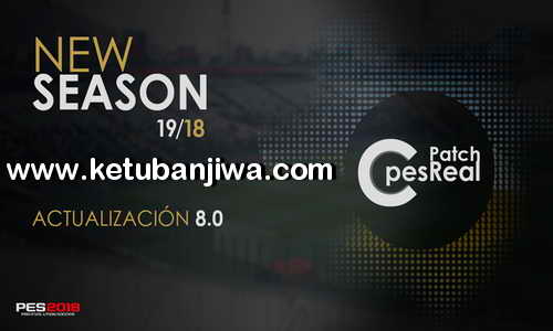 PES 2018 C-PesReal Patch 8.0 AIO Season 2019 For XBOX 360 Ketuban Jiwa