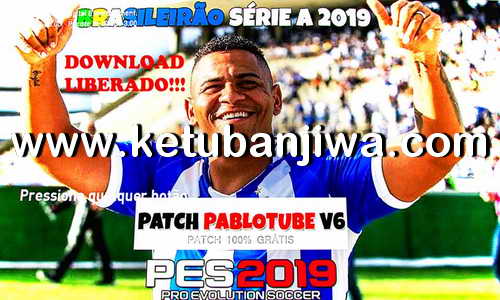 PES 2019 Pablotube Patch v6 Update 1 For PC Ketuban Jiwa