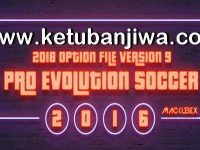 PES 2016 PTE Option File v9 Update 15 January 2019 For PC by Mackubex Ketuban Jiwa