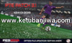 PES 2019 Option File Update 24 January For PTE Patch v3.1 by Sofyan Andri Ketuban Jiwa
