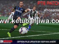 PES 2019 Option File 17/02/2019 For PTE Patch 3.1 PES 2019 Option File 17 February 2019 For PTE Patch v3.1 by Sofyan Andri Ketuban Jiwa