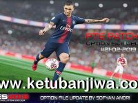 PES 2019 Option File 21/02/2019 For PTE Patch 3.1 PES 2019 Option File 21 February 2019 For PTE Patch v3.1 by Sofyan Andri Ketuban Jiwa