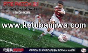 PES 2019 Option File Winter Transfer Update 31 January 2019 For PTE Pach v3.1 by Sofyan Andri Ketuban Jiwa