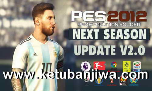 PES 2012 Next Season Patch 2019 Update v2.0 by Micano4u Ketuban Jiwa