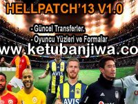 PES 2013 Hell Patch v1 + Fix Season 2019 PES 2013 Hell Patch v1 + Fix Season 2019 Singl Link Ketuban Jiwa