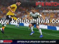 PES 2019 Option File Update 28/03/2019 For PTE Patch 3.1 PES 2019 Option File Update 28 March 2019 For PTE Patch v3.1 by Sofyan Andri