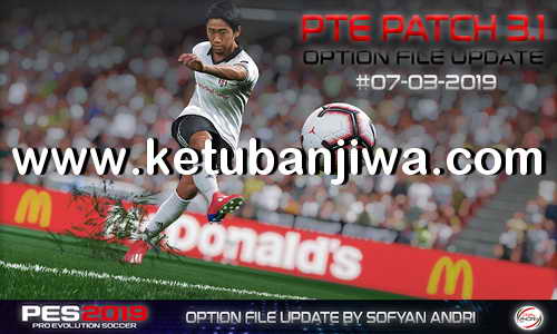 PES 2019 PTE Patch v3.1 Option File 07 March 2019 by Sofyan Andri Ketuban Jiwa