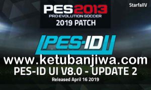 PES 2013 PES-ID Ultimate Immortal Patch v8.0 Update v2 Season 2019 Ketuban Jiwa