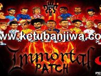 PES 2017 Immortal Patch 3.4 Update Season 2019 PES 2017 Immortal Patch v3.4 Update Season 2019 Ketuban Jiwa
