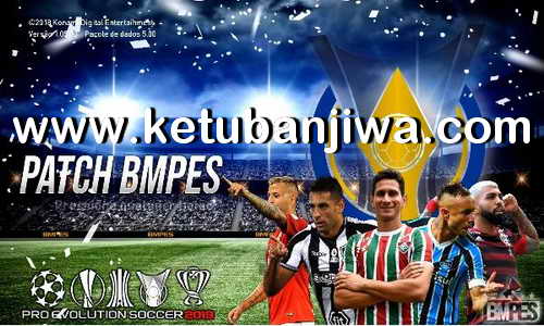 PES 2019 BMPES Patch 4.03 Update DLC 5.01 For PC Ketuban Jiwa