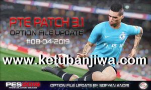 PES 2019 Option File Updae 08 April 2019 Compatible DLC 5.0 For PTE Patch 3.1 by Sofyan Andri