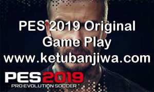 PES 2019 Original Game Play Ketuban Jiwa
