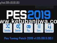 PES 2019 PES Tuning Pach 1.05.00.5.00.1 DLC 5.0 PES 2019 PES Tuning Pach v1.05.00.5.00.1 Compatible DLC 5.0 Ketuban Jiwa