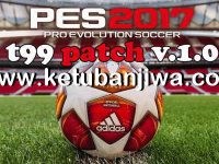 PES 2017 Live Update For T99 Patch v1.0 Season 2019 Ketuban Jiwa