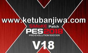 PES 2018 SMoKE Patch v18.0.0 AIO Season 2019 Ketuban Jiwa