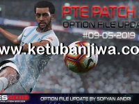 PES 2019 PTE Patch 3.1 Option File Update 09 May 2019 PES 2019 PTE Patch v3.1 Option File Update 09 May 2019 by Sofyan Andri Kuban Jiwa