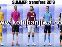 FIFA 19 Squad Update Summer Transfer 06 June 2019 FIFA 19 Squad Update Summer Transfer 06 June 2019 For Original + Crack by IMS Ketuban Jiwa
