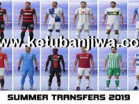 FIFA 19 Squad Update Summer Transfer 15 June 2019 FIFA 19 Squad Update Summer Transfer 15 June 2019 For Original + Crack by IMS Ketuban Jiwa