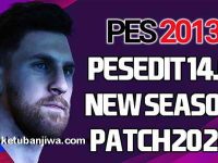 PES 2013 PESEdit 14.0 AIO New Season Patch 2020 + Fix Update PES 2013 PESEdit 14.0 New Season Patch 2020 + Fix Update Single Link by Minosta4u Ketuban Jiwa