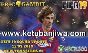 FIFA 19 Squad Update Summer Transfer 12 July 2019 For XBOX 360 by Gambit Ketuban Jiwa