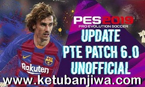 PES 2019 Option File Summer Transfer Update 16 July 2019 For Unofficial PTE Patch 6.0 Ketuban Jiwa