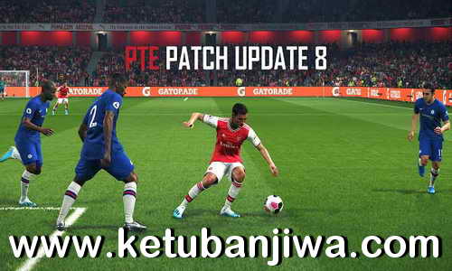 Download PES 2019 Unofficial PTE Patch v8 Update Summer Transfer by Ziyech.2304 Ketuban Jiwa