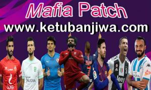 PES 2013 Mafia Patch v1 New Season 2019-2020 Ketuban Jiwa