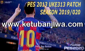 PES 2013 UKE313 Patch Season 2019-2020 + Shopee Liga 1 Indonesia Ketuban Jiwa