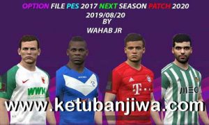 PES 2017 Option File Summer Transfer Update 20 August 2019 For Next Season Patch 2020 by Wahab Jr Ketuban Jiwa