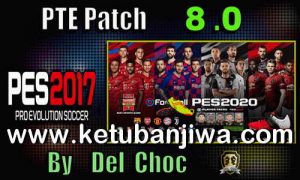 PES 2017 Option File Summer Transfer Update 22 August 2019 For Unofficial PTE Patch 8.0 by Chako Ketuban Jiwa