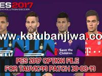 PES 2017 Option File Summer Transfer 30/08/2019 T99 Patch 1.0 PES 2017 Option File Summer Transfer Update 30 August 2019 For T99 Patch 1.0 by Kenshare Ketuban Jiwa