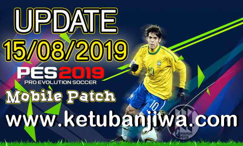 PES 2019 Mobile Android Minimum Patch v3.3.1 Fix Update 15 August 2019 Ketuban Jiwa