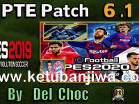 PES 2019 Unofficial PTE Patch 6.1 Update Season 2020 PES 2019 Unofficial PTE Patch v6.1 Update Season 2019-2020 by Del Choc Ketuban Jiwa