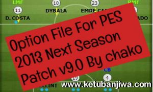 PES 2013 Option File Summer Transfer Update 31 August 2019 For Next Season Patch v9.0 by Chako Ketuban JIwa
