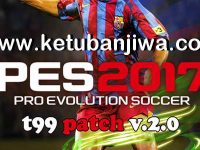 PES 2017 T99 Patch 2.0 AIO Season 2020 PES 2017 T99 Patch v2.0 New Season 2019-2020 Ketuban Jiwa