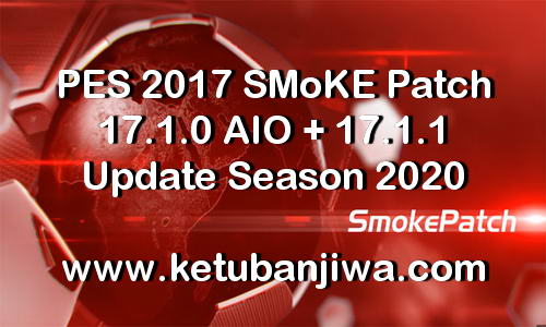 PES 2018 SMoKE Patch v18.1.1 Update Season 2020 Ketuban Jiwa