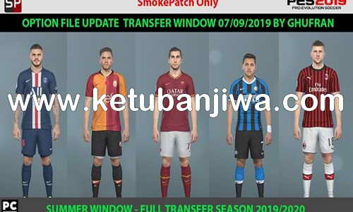 PES 2019 SMoKE Patch 19.1.0 Full Summer Transfer 07 September 2019 by Ahmad Ghufran Ketuban Jiwa