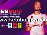 PES 2013 Next Season Patch 2020 PES 2013 Next Season Patch 2020 Full Summer Transfer 19-20 by Micano4u Ketuban Jiwa