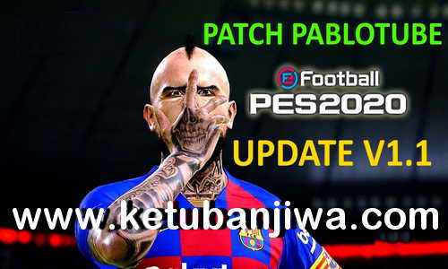 eFootball PES 2020 PabloTube Patch Update v1.1 For PC Keuban Jiwa