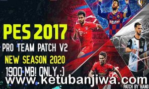 PES 2017 Pro Team Patch v2 AIO Season 2020 Ketuban Jiwa