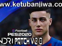 PES 2020 Andri Patch 2.0 AIO eFootball PES 2020 Andri Patch v2.0 All In One For PC Keuban Jiwa