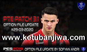 PES 2019 Option File Update 29 March 2020 For PTE Patch v3.1 by Sofyan Andri Ketuban Jiwa
