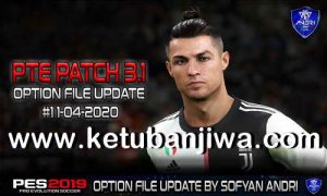 PES 2019 Option File Update 11 April 2020 For PTE Patch v3.1 by Sofyan Andri Ketuban Jiwa