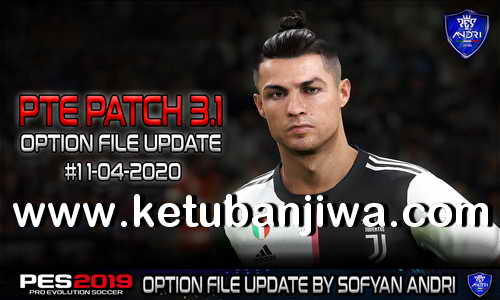 PES 2019 Option File Update 11 April 2020 For PTE Patch v3.1 by Sofyan Andri Ketuban Jiwa