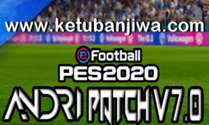 eFootball PES 2020 Andri Patch 7.0 AIO DLC 7.00 For PC Ketuban Jiwa