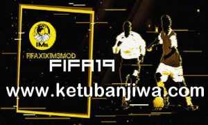 FIFA 19 Summer Transfer Squad Update 21 July 2020 by IMS Ketuban Jiwa