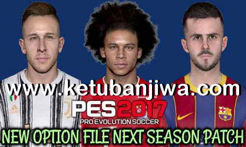PES 2017 Option File Update 05 July 2020 For Next Season Patch by Gaming WitH TR Ketuban Jiwa