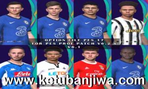 PES 2017 Option File Update 28 August 2020 For Professionals Patch 6.1 + v6.2 by PES Empire Ketuban Jiwa